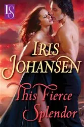 Book cover of This Fierce Splendor by Iris Johansen