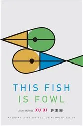Book cover of This Fish Is Fowl by Xu Xi