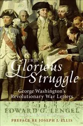 Book cover of This Glorious Struggle by Edward G. Lengel