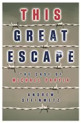 Book cover of This Great Escape by Andrew Steinmetz