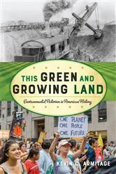 Book cover of This Green and Growing Land by Kevin C. Armitage