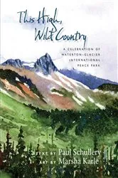 Book cover of This High, Wild Country by Paul Schullery