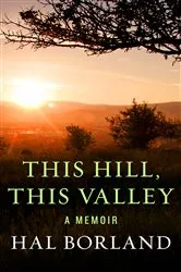 Book cover of This Hill, This Valley by Hal Borland