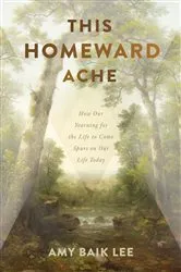 Book cover of This Homeward Ache by Amy Baik Lee