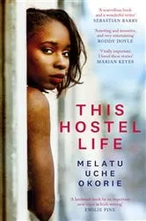 Book cover of This Hostel Life by Melatu Uche Okorie