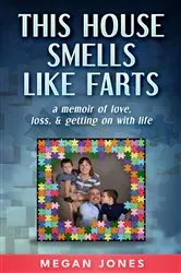 Book cover of This House Smells Like Farts by Megan Jones