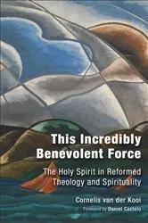 Book cover of This Incredibly Benevolent Force by C. Van der Kooi