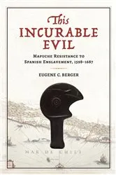 Book cover of This Incurable Evil by Eugene C. Berger
