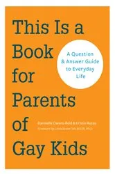 Book cover of This is a Book for Parents of Gay Kids by Dannielle Owens-Reid