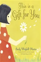 Book cover of This Is a Gift for You by Emily Winfield Martin