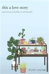 Book cover of this is a love story by Alyssa Sherlock