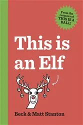 Book cover of This Is an Elf by Matt Stanton
