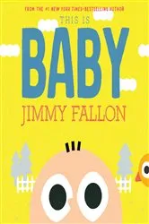 Book cover of This Is Baby by Jimmy Fallon
