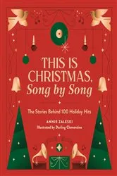 Book cover of This Is Christmas, Song by Song by Annie Zaleski