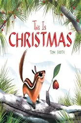 Book cover of This Is Christmas by Tom Booth