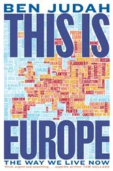 Book cover of This is Europe by Ben Judah