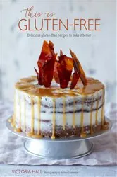 Book cover of This is Gluten-free by Victoria Hall