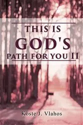 Book cover of This Is God's Path For You II by Koste J. Vlahos