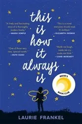 Book cover of This Is How It Always Is by Laurie Frankel