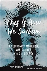 Book cover of This Is How We Survive by Mai'a Williams