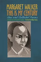 Book cover of This Is My Century by Margaret Walker