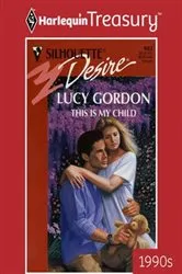 Book cover of THIS IS MY CHILD by Lucy Gordon