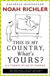 Book cover of This Is My Country, What's Yours? by Noah Richler