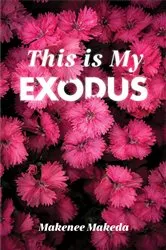 Book cover of This is My Exodus by Makenee Makeda
