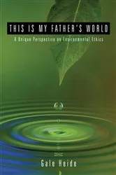 Book cover of This Is My Father's World by Gale Heide