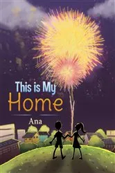 Book cover of This is My Home by Ana