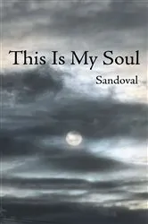 Book cover of This Is My Soul by Sandoval