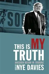 Book cover of This is My Truth by Nye Davies