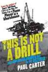 Book cover of This is Not a Drill by Paul Carter
