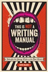 Book cover of This Is Not a Writing Manual by Unknown