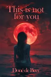 Book cover of This is not for you by Unknown