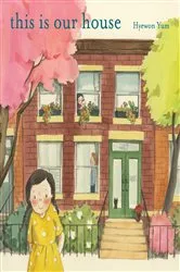 Book cover of This Is Our House by Hyewon Yum