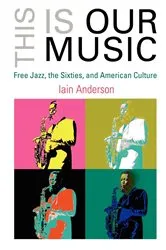 Book cover of This Is Our Music by Iain Anderson