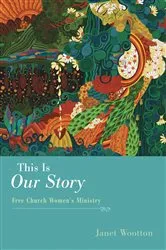 Book cover of This Is Our Story by Janet Wootton