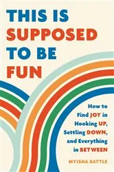 Book cover of This Is Supposed to Be Fun by Myisha Battle