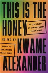 Book cover of This Is the Honey by Kwame Alexander