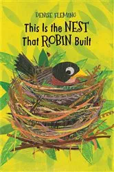 Book cover of This Is the Nest That Robin Built by Denise Fleming
