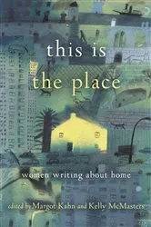Book cover of This Is the Place by Margot Kahn