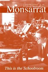Book cover of This Is The Schoolroom by Nicholas Monsarrat