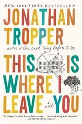 Book cover of This Is Where I Leave You by Jonathan Tropper