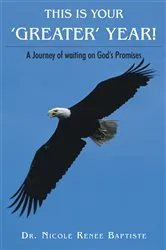 Book cover of This Is Your 'Greater' Year! by Dr. Nicole Renee Baptiste