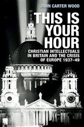 Book cover of This is your hour by John Carter Wood
