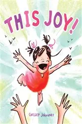 Book cover of This Joy! by Shelley Johannes