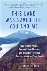 Book cover of This Land Was Saved for You and Me by Jeffrey H. Ryan