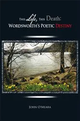 Book cover of This Life, This Death: Wordsworth’S Poetic Destiny by John O'Meara