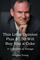 Book cover of This Little Opinion Plus $1.50 Will Buy You a Coke by Unknown
